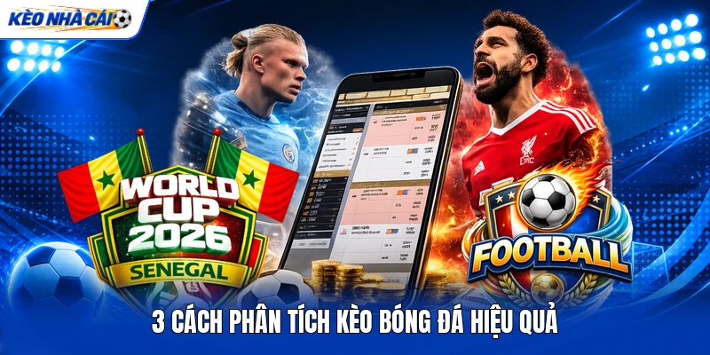 3 cách phân tích kèo bóng đá hiệu quả