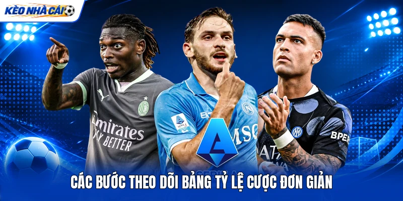 Các bước theo dõi bảng tỷ lệ cược đơn giản
