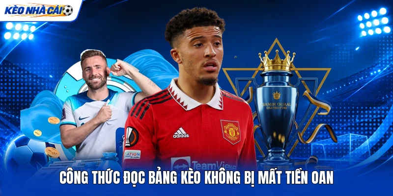 Công thức đọc bảng kèo không bị mất tiền oan
