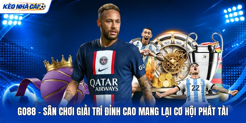 GO88 - Sân Chơi Giải Trí Đỉnh Cao Mang Lại Cơ Hội Phát Tài