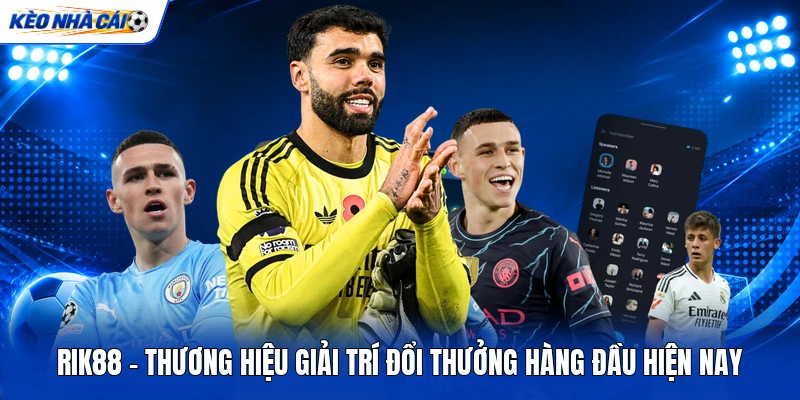 RIK88 -  Thương Hiệu Giải Trí Đổi Thưởng Hàng Đầu Hiện Nay